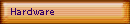 Hardware