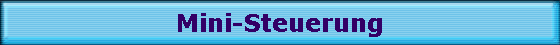 Mini-Steuerung