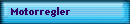 Motorregler